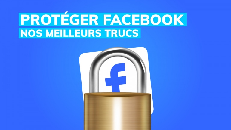 Comment protéger son compte Facebook contre le piratage